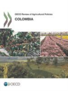 OECD Review of Agricultural Policies: Colombia 2015