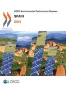 OECD Environmental Performance Reviews: Spain 2015