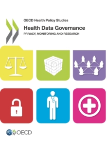 OECD Health Policy Studies Health Data Governance Privacy, Monitoring and Research