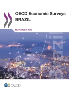 OECD Economic Surveys: Brazil 2015