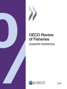 OECD Review of Fisheries: Country Statistics 2015