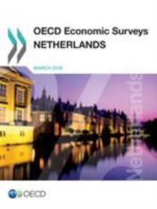 OECD Economic Surveys: Netherlands 2016