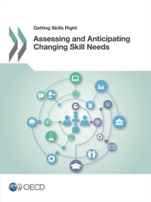 Getting Skills Right: Assessing and Anticipating Changing Skill Needs