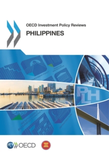 OECD Investment Policy Reviews: Philippines 2016