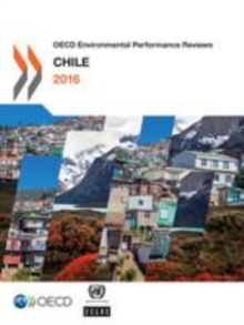 OECD Environmental Performance Reviews: Chile 2016