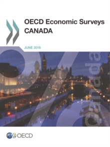 OECD Economic Surveys: Canada 2016