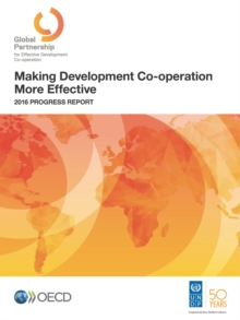 Making Development Co-operation More Effective 2016 Progress Report