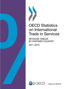 OECD Statistics on International Trade in Services, Volume 2016 Issue 2 Detailed Tables by Partner Country