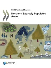 OECD Territorial Reviews: Northern Sparsely Populated Areas