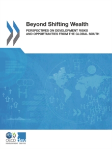 Beyond Shifting Wealth Perspectives on Development Risks and Opportunities from the Global South