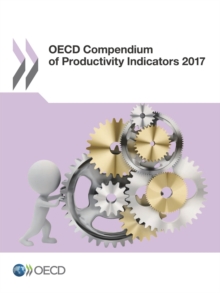 OECD Compendium of Productivity Indicators 2017