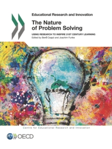 Educational Research and Innovation The Nature of Problem Solving Using Research to Inspire 21st Century Learning