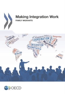 Making Integration Work Family Migrants