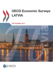 OECD Economic Surveys: Latvia 2017