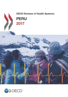 OECD Reviews of Health Systems: Peru 2017