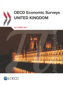 OECD Economic Surveys: United Kingdom 2017