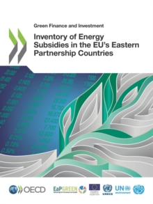 Green Finance and Investment Inventory of Energy Subsidies in the EU's Eastern Partnership Countries