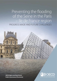 Preventing the Flooding of the Seine in the Paris-Ile de France Region Progress Made and Future Challenges