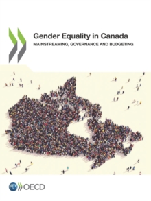 Gender Equality in Canada Mainstreaming, Governance and Budgeting