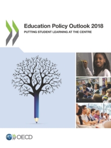 Education Policy Outlook 2018 Putting Student Learning at the Centre