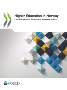 Higher Education in Norway Labour Market Relevance and Outcomes