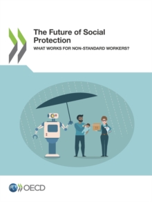 The Future of Social Protection What Works for Non-standard Workers?