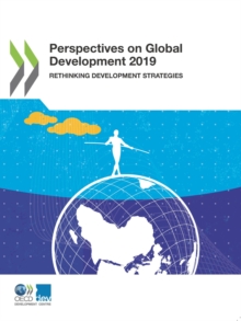 Perspectives on Global Development 2019 Rethinking Development Strategies