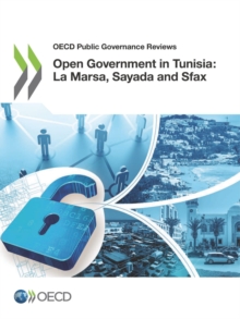 OECD Public Governance Reviews Open Government in Tunisia: La Marsa, Sayada and Sfax