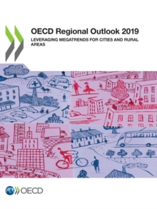 OECD Regional Outlook 2019 Leveraging Megatrends for Cities and Rural Areas