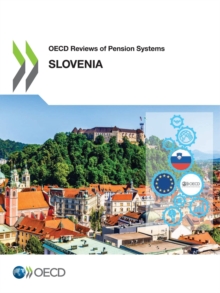 OECD Reviews of Pension Systems: Slovenia