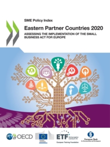 SME Policy Index: Eastern Partner Countries 2020 Assessing the Implementation of the Small Business Act for Europe