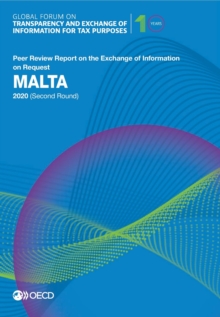 Global Forum on Transparency and Exchange of Information for Tax Purposes: Malta 2020 (Second Round) Peer Review Report on the Exchange of Information on Request