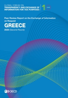 Global Forum on Transparency and Exchange of Information for Tax Purposes: Greece 2020 (Second Round) Peer Review Report on the Exchange of Information on Request