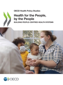 Health for the people, by the people : building people-centred health systems