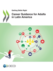 Getting Skills Right Career Guidance for Adults in Latin America