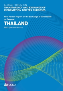 Global Forum on Transparency and Exchange of Information for Tax Purposes: Thailand 2023 (Second Round) Peer Review Report on the Exchange of Information on Request