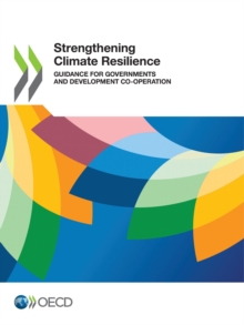 Strengthening Climate Resilience Guidance for Governments and Development Co-operation