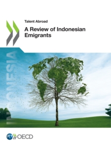 Talent Abroad A Review of Indonesian Emigrants