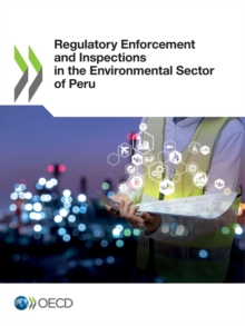 Regulatory Enforcement and Inspections in the Environmental Sector of Peru