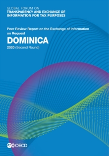 Global Forum on Transparency and Exchange of Information for Tax Purposes: Dominica 2020 (Second Round) Peer Review Report on the Exchange of Information on Request