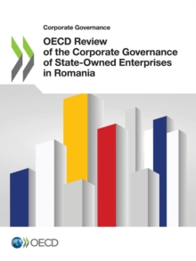 Corporate Governance OECD Review of the Corporate Governance of State-Owned Enterprises in Romania