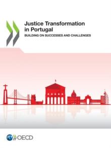 Justice Transformation in Portugal Building on Successes and Challenges