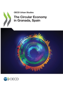 OECD Urban Studies The Circular Economy in Granada, Spain