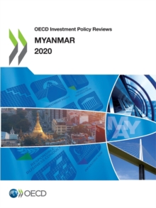 OECD Investment Policy Reviews: Myanmar 2020