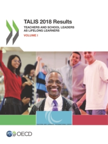 TALIS 2018 Results (Volume I) Teachers and School Leaders as Lifelong Learners