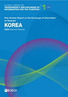 Global Forum on Transparency and Exchange of Information for Tax Purposes: Korea 2020 (Second Round) Peer Review Report on the Exchange of Information on Request