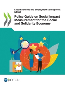 Local Economic and Employment Development (LEED) Policy Guide on Social Impact Measurement for the Social and Solidarity Economy