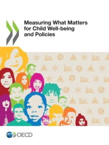 Measuring What Matters for Child Well-being and Policies