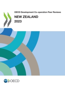 OECD Development Co-operation Peer Reviews OECD Development Co operation Peer Reviews: New Zealand 2023