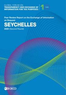 Global Forum on Transparency and Exchange of Information for Tax Purposes: Seychelles 2020 (Second Round) Peer Review Report on the Exchange of Information on Request